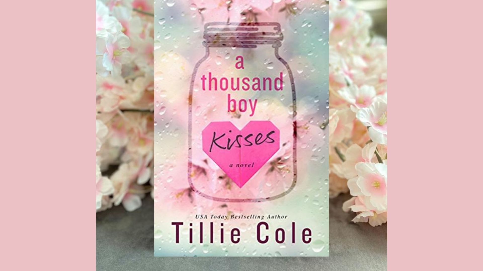 Cover of "A Thousand Boy Kisses" by Tilly Cole, featuring a romantic design with soft colors and a heartfelt title.