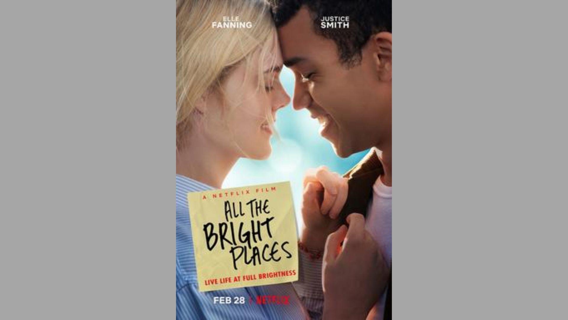 Young couple faces touching, smiling warmly, against a bright sky. Text reads, "All the Bright Places," a Netflix film. Romantic, hopeful tone.