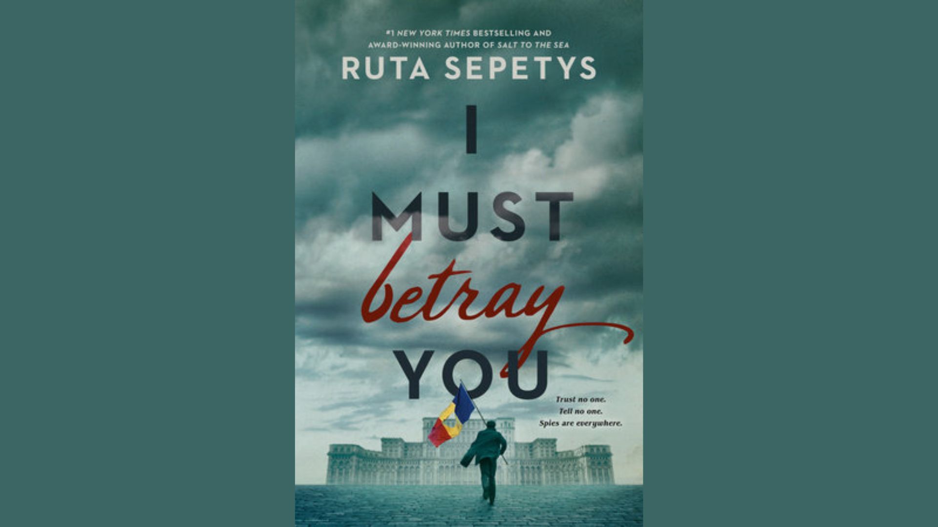 "I Must Betray You" by Ruta Sepetys cover art, showing a youth in a dramatic, atmospheric environment.