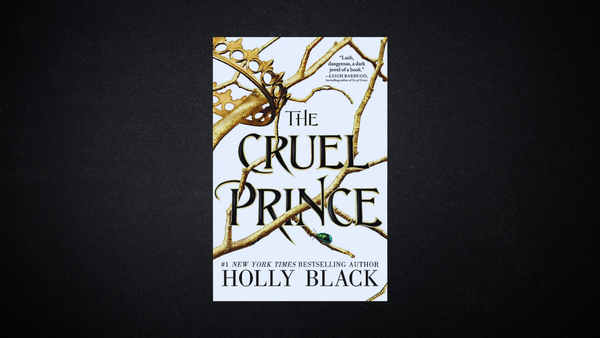 Book cover of "The Cruel Prince" by Holly Black, featuring gold branches and a crown on a white background. The tone is dark and intriguing.