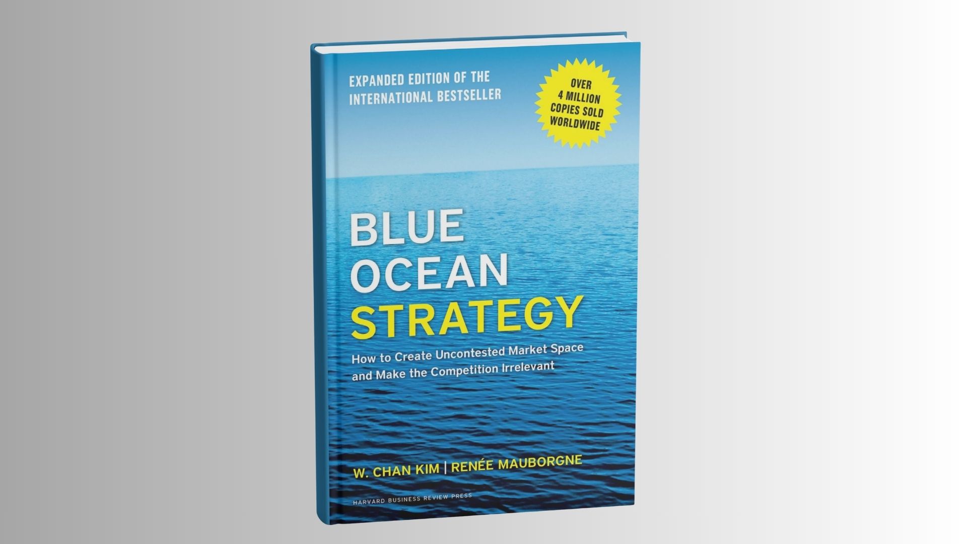 Blue Ocean Strategy by W. Chan Kim & Renée Mauborgne