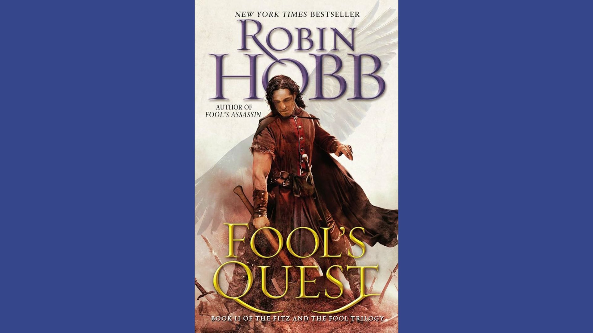 Visual guide to the reading order of Robin Hobb's " Fool's Quest ” series.