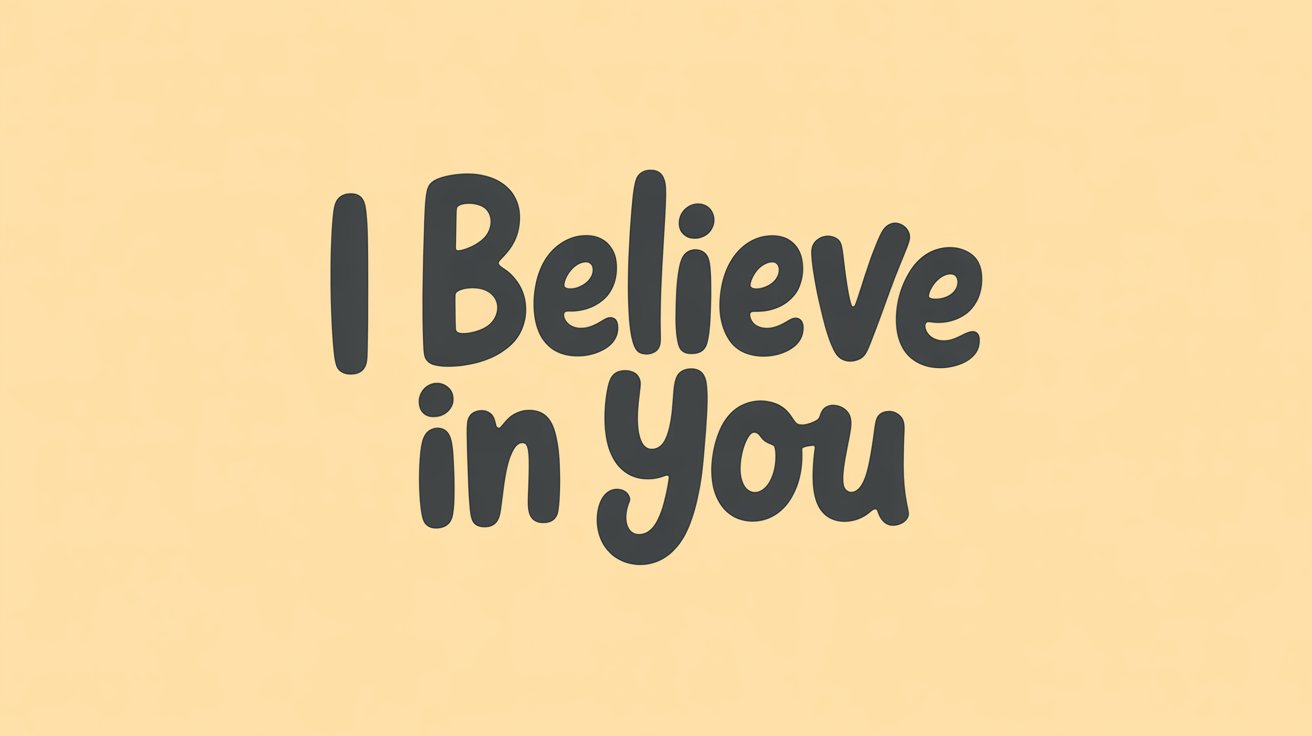 Chunky dark gray letters “I Believe in You” centered on a warm, solid pastel yellow background.