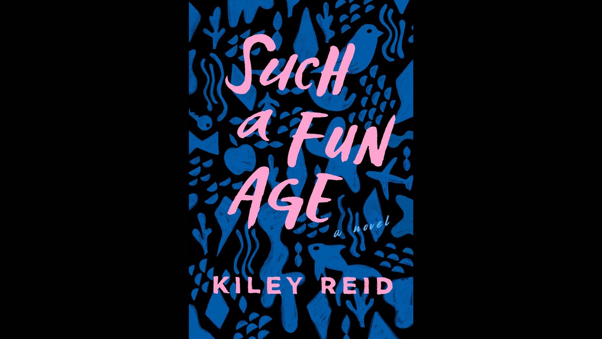 "Book cover of Such a Fun Age by Kiley Reid."