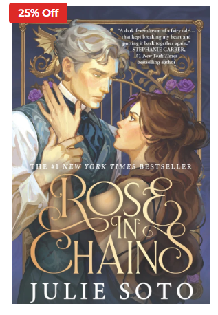 Rose in Chains by Julie Soto
